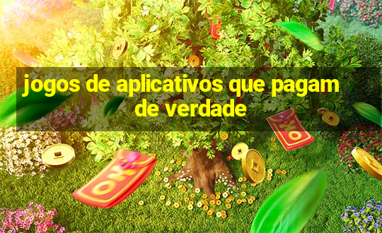 jogos de aplicativos que pagam de verdade