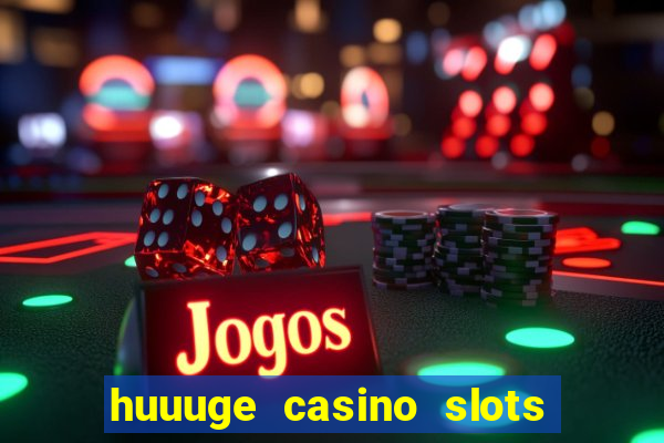 huuuge casino slots vegas 777