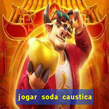 jogar soda caustica no ralo