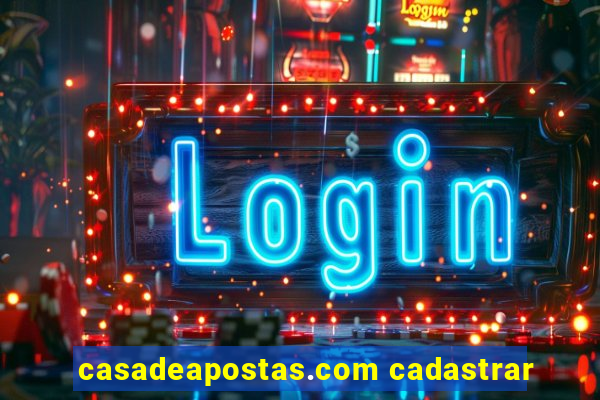 casadeapostas.com cadastrar