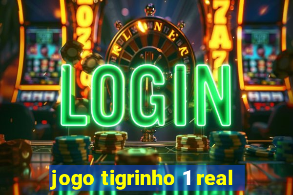 jogo tigrinho 1 real