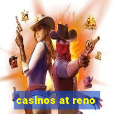 casinos at reno