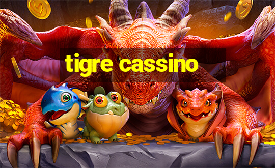 tigre cassino