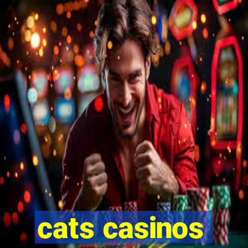 cats casinos