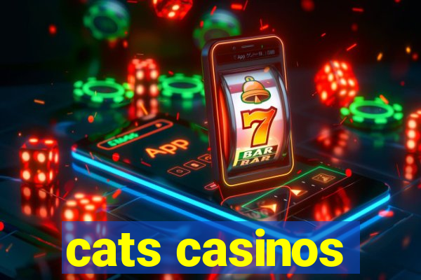 cats casinos