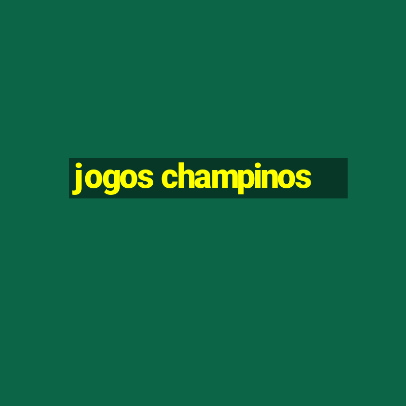 jogos champinos