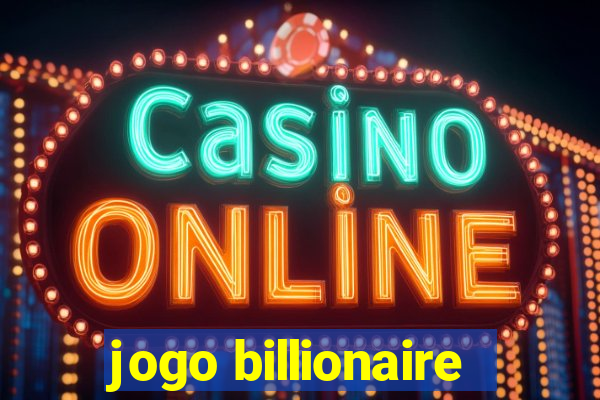 jogo billionaire