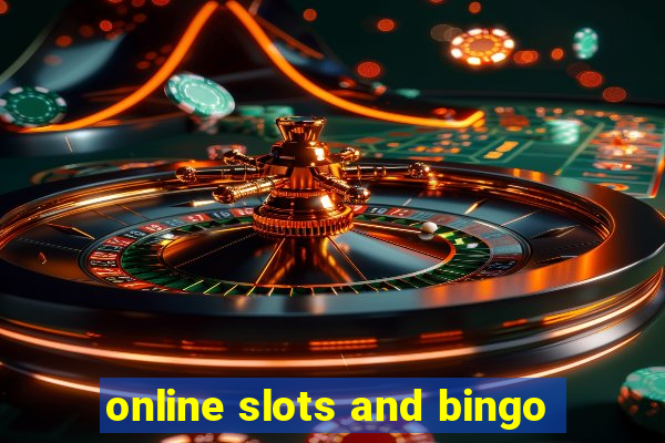 online slots and bingo