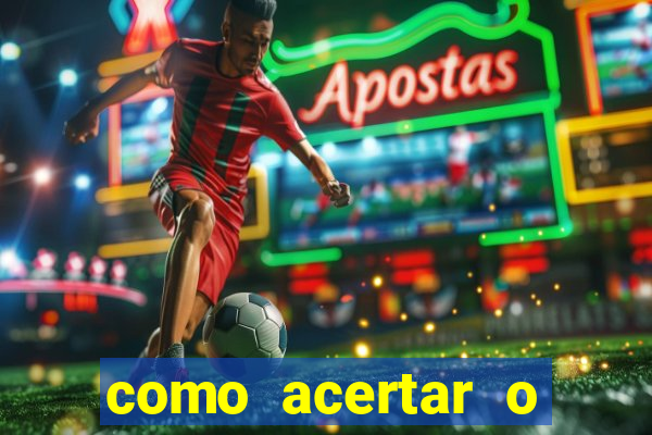 como acertar o placar de um jogo