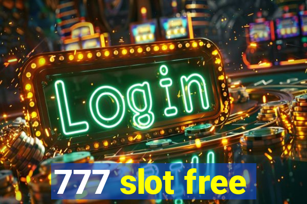 777 slot free