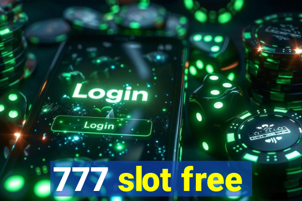 777 slot free