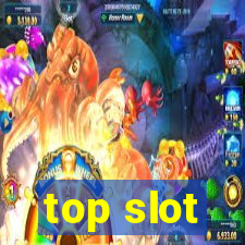 top slot