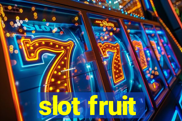 slot fruit