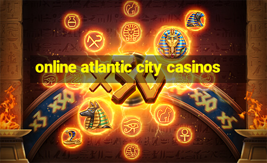 online atlantic city casinos