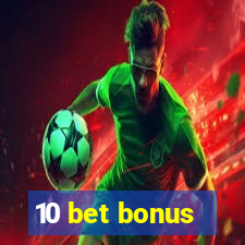 10 bet bonus