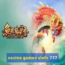 casino games slots 777