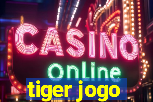 tiger jogo