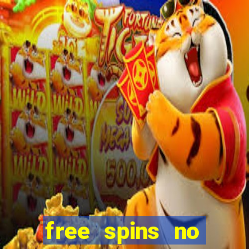 free spins no deposit casinos