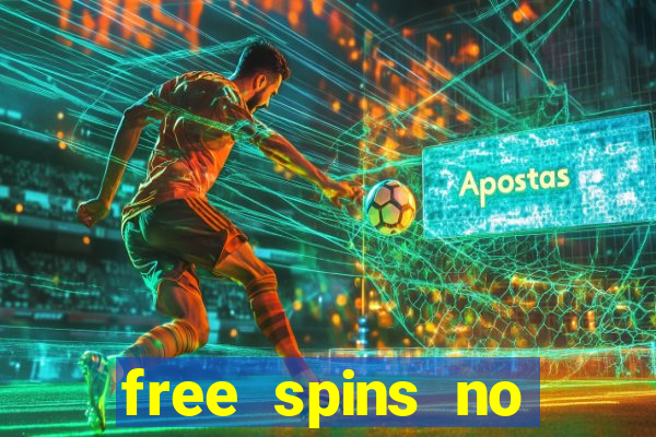 free spins no deposit casinos