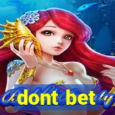 dont bet