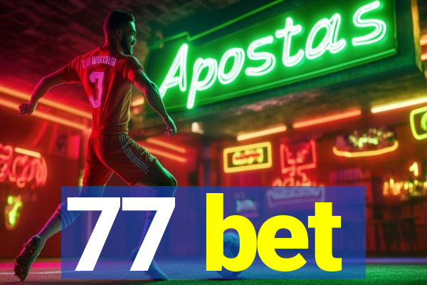 77 bet