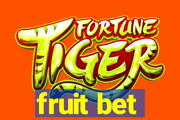 fruit bet