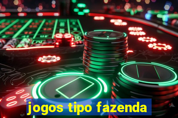 jogos tipo fazenda