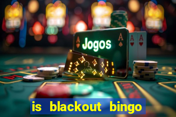 is blackout bingo a scam