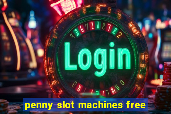 penny slot machines free