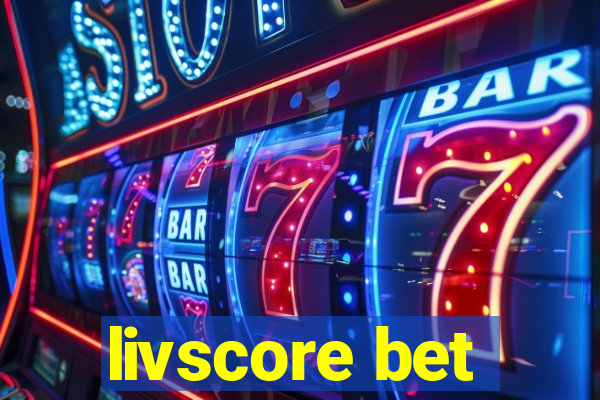 livscore bet