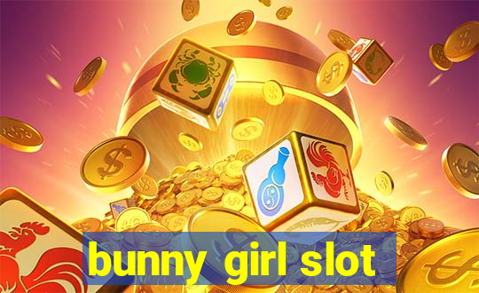 bunny girl slot