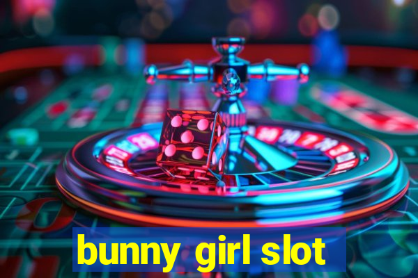 bunny girl slot