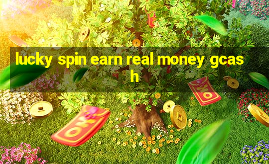 lucky spin earn real money gcash