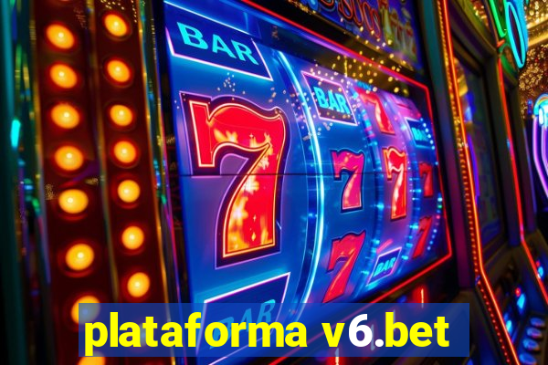 plataforma v6.bet