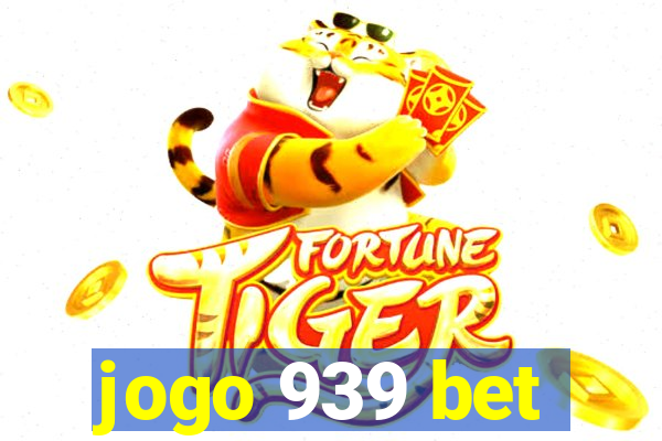 jogo 939 bet