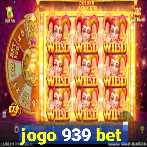 jogo 939 bet