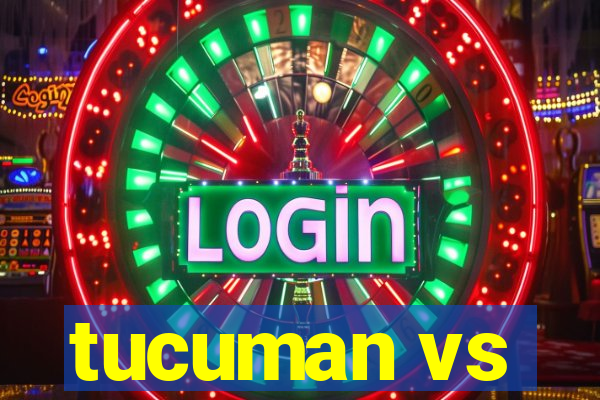 tucuman vs