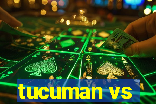 tucuman vs