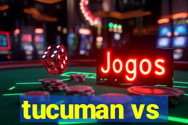 tucuman vs