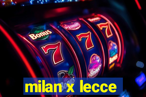 milan x lecce