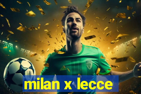 milan x lecce