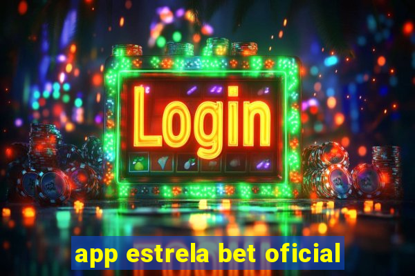 app estrela bet oficial