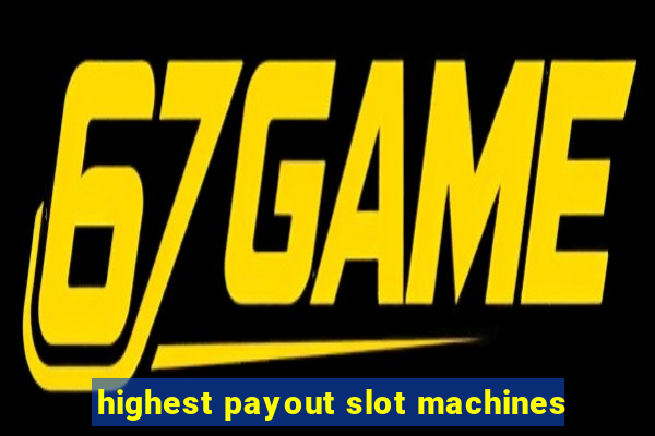 highest payout slot machines