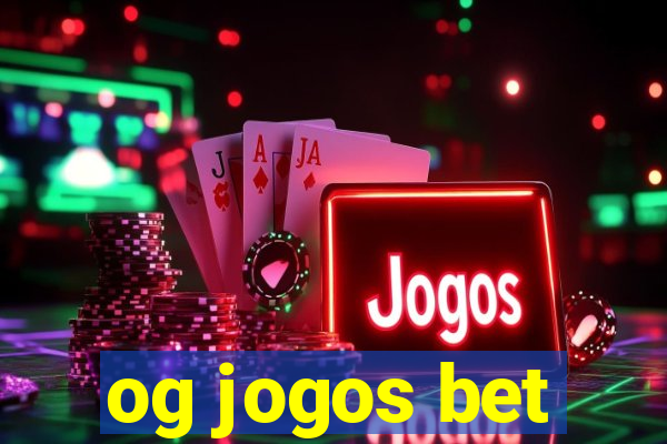 og jogos bet