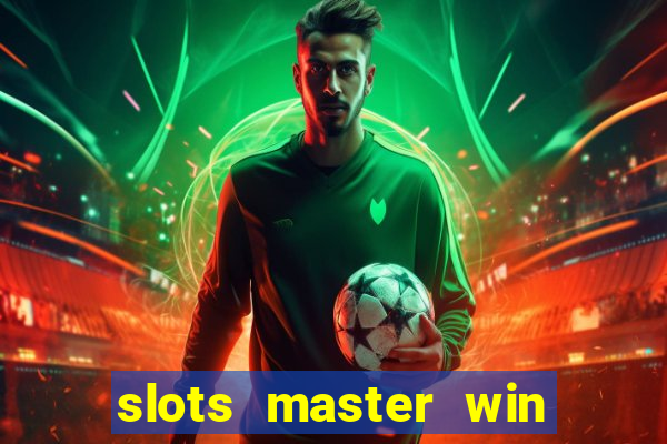 slots master win money 777