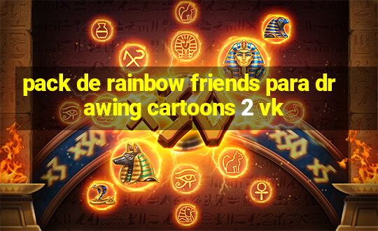 pack de rainbow friends para drawing cartoons 2 vk