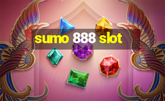 sumo 888 slot