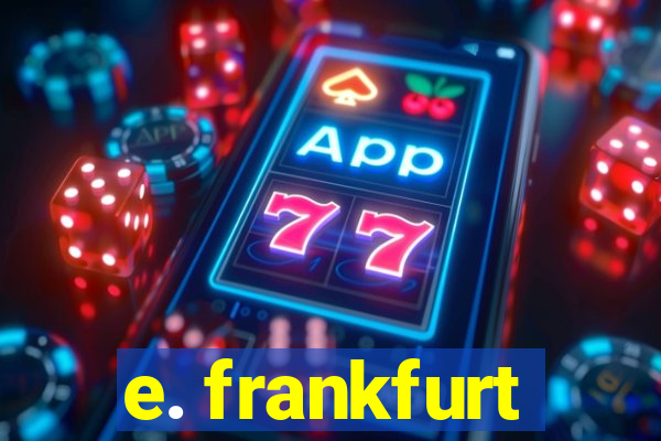 e. frankfurt