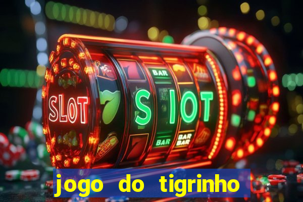 jogo do tigrinho paga de verdade