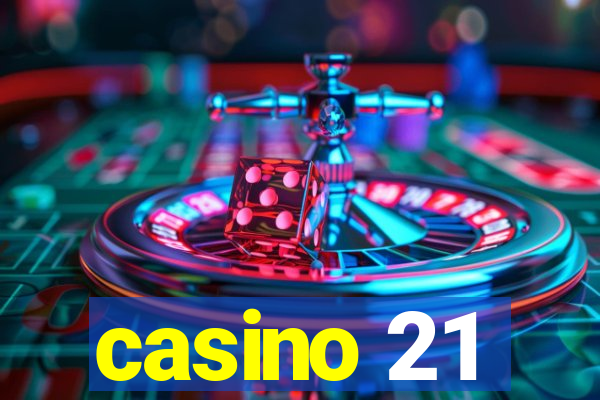 casino 21